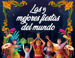 Conoce las 5 mejores fiestas del mundo